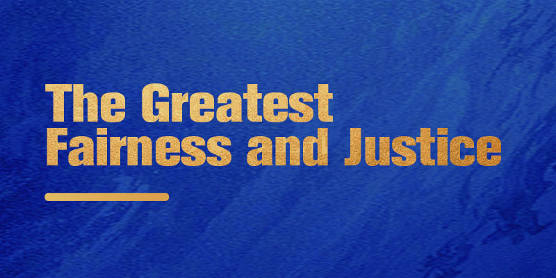 The Greatest Fairness and Justice